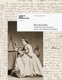 Breve fra London - Elisabeth Jerichau Baumann - (Kilder til dansk kunsthistorie)